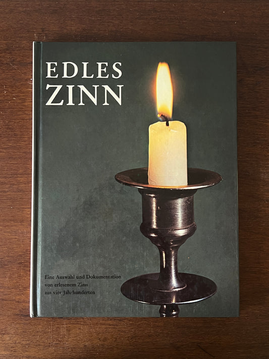 Edles Zinn Buch 1974 Auswahl Dokumentation erlesenem Zinn vier Jahrhunderte